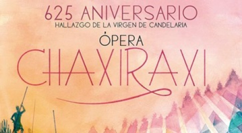 Ópera 'Chaxiraxi'